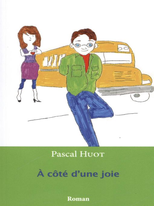 Title details for A côté d'une joie by Pascal Huot - Available